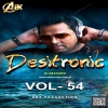 Desitronic VOL 54 - DJ ABK Production
