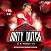 Dirty Dutch VOL 50 - DJ MJ Production
