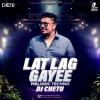 Lat Lag Gayee (Melodic Techno) - DJ Chetu