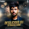 Desilicious 91 - DJ Shadow Dubai