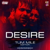 Desire My Dream Project 5 - DJ Akash Tejas (Tum Mile)