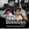 Downtown (Remix) DJ Ninad X DJ SM Kolkata