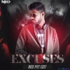 Excuses (Pvt Edit) Nkd