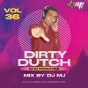 Dirty Dutch VOL 36 - DJ MJ Production