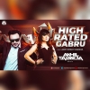 High Rated Gabru ft Aditi Singh Sharma (Remix) DJ Akhil Talreja