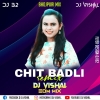 Chit Badli - Shilpi Raj - Bhojpuri (Club Mix) DJ Vishal