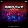 Groove To The Mashup VOL 91 - DJ Dalal London (Tomorrowland Edition)
