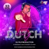 Dirty Dutch VOL 33 - DJ MJ Production