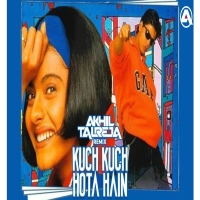 Kuch Kuch Hota Hai A-Mix DJ Akhil Talreja Remix