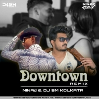 Downtown Remix DJ Ninad X DJ SM Kolkata