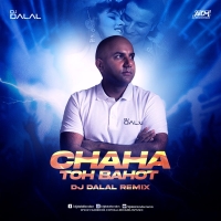 Chaha To Bahut Kumar Sanu Remix DJ Dalal London