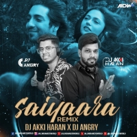 Saiyaara Remix DJ Akki Haran X DJ Angry