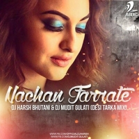 Nachan Farrate Desi Tarka Mix DJ Harsh Bhutani x Dj Mudit Gulati