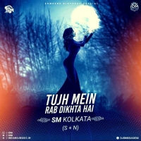 Tujh Mein Rab Dikhta Hai Chillout Mix DJ SM Kolkata