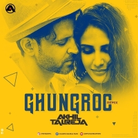 Ghungroo Remix DJ Akhil Talreja