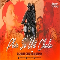 Phir Se Ud Chala Remix Ashmit Chavan