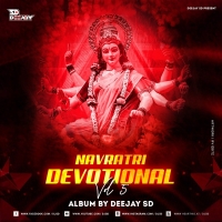 Durga Kaho Cahe Kaali Navratri Devotional VOL 5 Remix DEEJAY SD