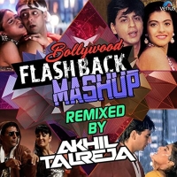 Bollywood Flashback Mashup DJ Akhil Talreja Official Mashup