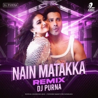 Nain Matakka Remix DJ Purna