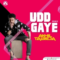 Udd Gaye DJ Akhil Talreja Remix