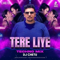 Tere Liye Techno Mix DJ Chetu