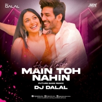 Hum Nashe Main Toh Nahin Future Bass Remix DJ Dalal London